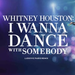 Whitney Houston - I wanna dance ( Ludovic Paris Remix ) Teaser