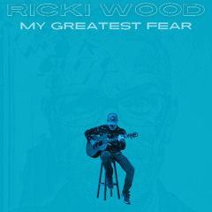 My greatest fear