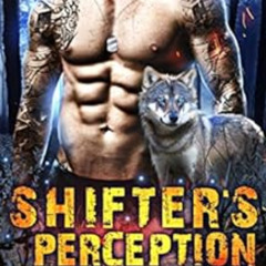 [FREE] EPUB 📘 Shifter's Perception (Wolf Pack Special Ops Elite Book 5) by Sammie Jo