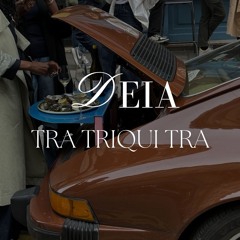 DEIA - Tra Triqui Tra (Radio Edit) [FREE DOWNLOAD]