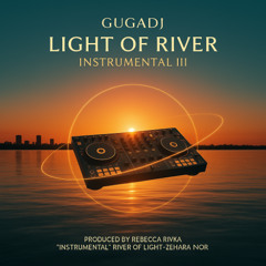 Light of River Instrumental III - GUGADJ