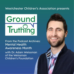 From the Podcast Archives: Mental Health Awareness Month with Dr. Adam Weissman