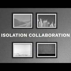 Isolation Collaboration