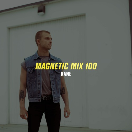 Magnetic Mix 100: Kane