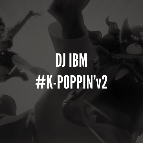 DJ IBM - #K-POPPIN'v2