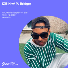 IZIEIN w/ PJ Bridger 18TH SEP 2021