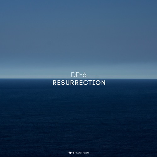 DP-6 - Resurrection [DP-6 Records,  DR243]