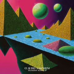 Claudio Gasparini - Transition Season (Original Mix) [Preview]