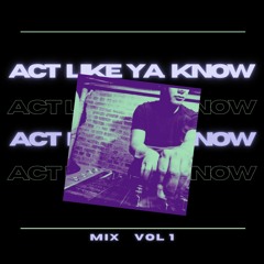 JOE L - Act Like Ya Know