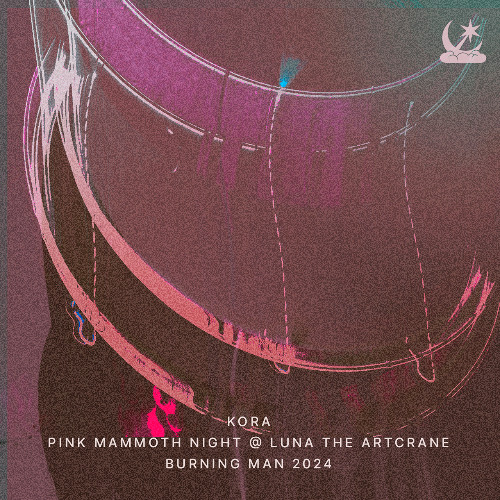 Kora @ Pink Mammoth Night [Burning Man 2024]