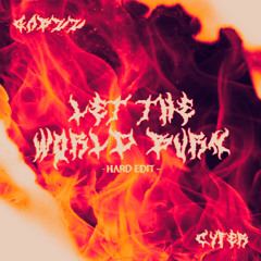 GABZZ X CYFER - LET THE WORLD BURN (HARD EDIT)