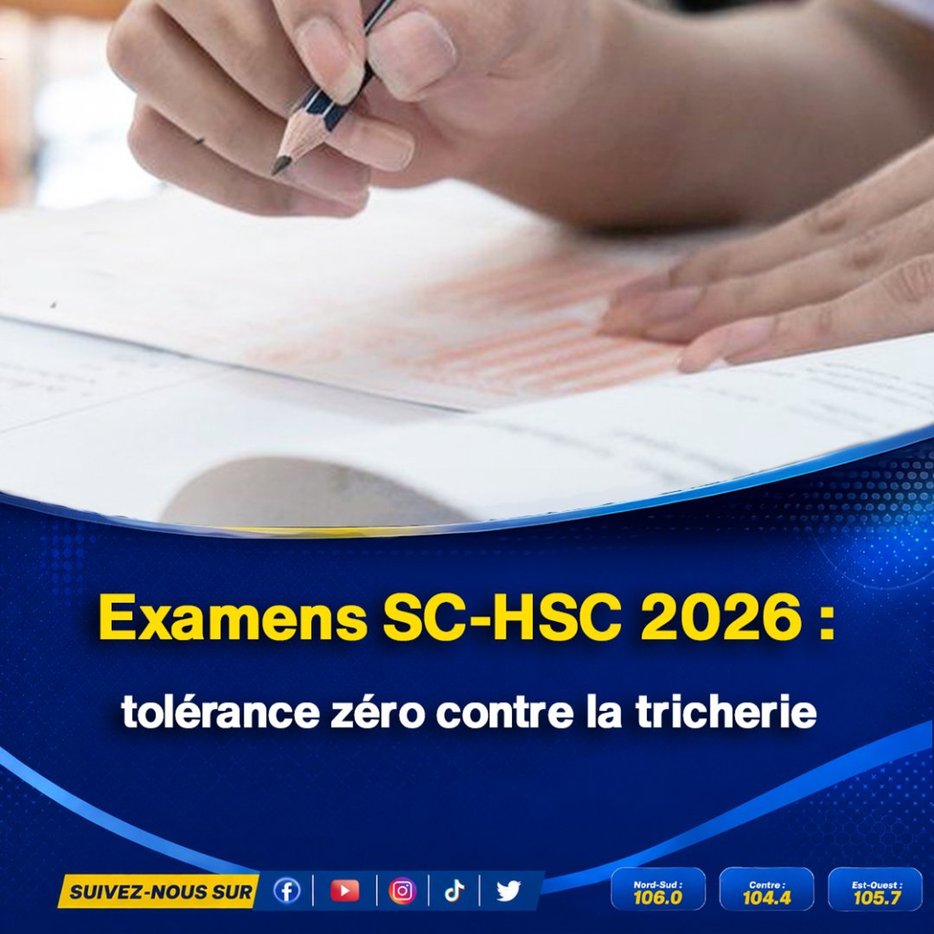 Examens SC-HSC 2026 : tolérance zéro contre la tricherie