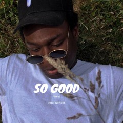 Tobi A- So Good (Prod. RVSTLESS)