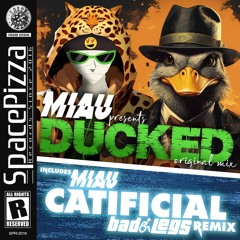 MIAU - Ducked [Out Now]