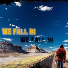 We Fall In
