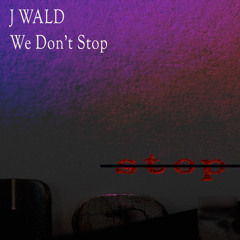 We Don't Stop (Extended Mix)
