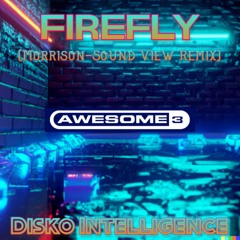 Fire-Fly (Morrison-Sound View remix)