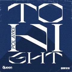 QHM1016 - Pol Ayke - Tonight (Original Mix)