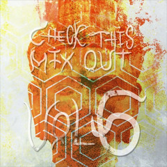 Check This Mix Out Vol 6