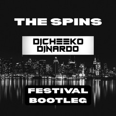 The Spins (DICHEEKO X DINARDO BOOTLEG)