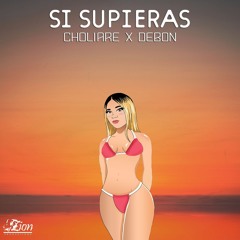 Choliare ft. Debon - Si Supieras (ZionProductions)