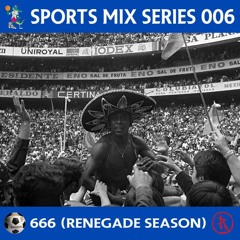 Renegade 666 - Sports Mix Series 006