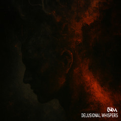 Delusional Whispers