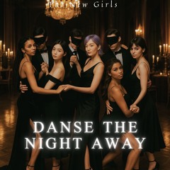 Danse The Night Away