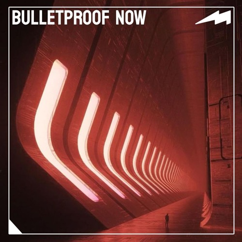 Bulletproof Now