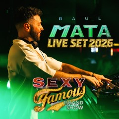 Raul Mata - SEXY Famous Grand Show 2026 (Live Set)