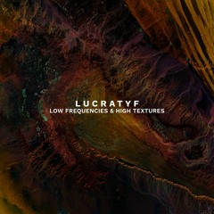 Low Frequencies & High Textures