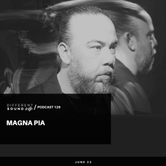 DifferentSound invites Magna Pia / Podcast #129