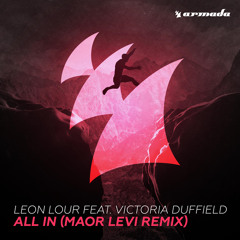 Leon Lour feat. Victoria Duffield - All In (Maor Levi Remix)