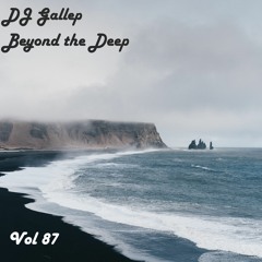 DJ Gallep - Beyond the Deep Vol 87