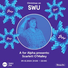 A For Alpha Presents Scarlett O'Malley - 9 December 2024
