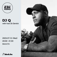 2023/07/12 UKG RISING #011 DJ Q GUEST MIX