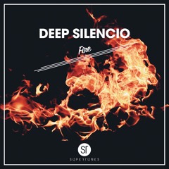 Deep Silencio - Fire