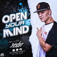 OPEN YOUR MIND MIXED BY JOHNDEOCAMPO