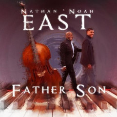 Nathan & Noah East - FATHER SON (World Premier)