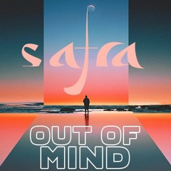 Safra | Out of Mind