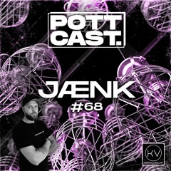 Pottcast #68 - JÆNK
