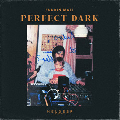 Funkin Matt - Perfect Dark