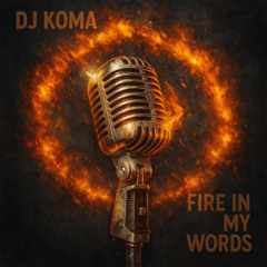 "Fire In My Words" Rap (ExtendedVers)