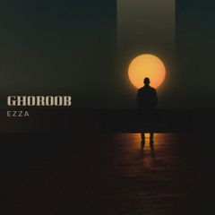 Ghoroob - ( Ezza Cover )