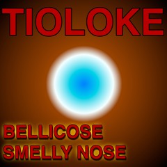 G44 BELLICOSE or SMELLY NOSE