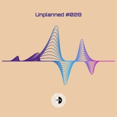 Unplanned #028 - 21C Progressive House