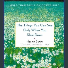 <PDF> 🌟 The Things You Can See Only When You Slow Down: How to Be Calm in a Busy World Online