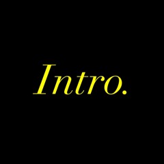 Intro