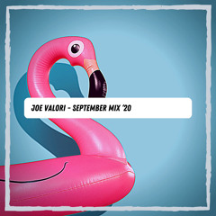 Joe Valori - September Mix '20