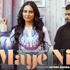 Maye Ni (Full Song) Gulab Sidhu  Ashar  Pooja Singh Rajput New Punjabi Songs 2024 Punjabi Songs